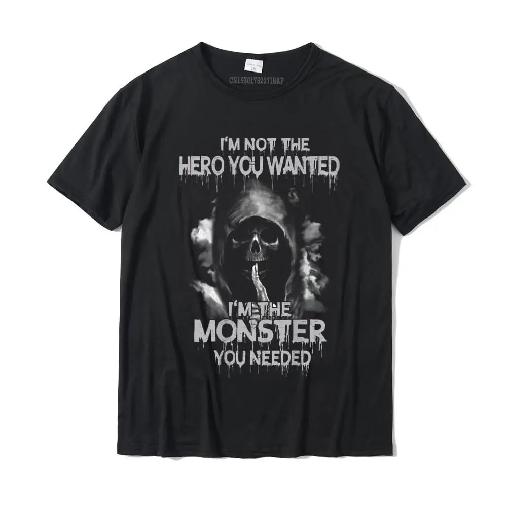 Design Crew Neck T-Shirt Summer Tops Shirts Short Sleeve Special 100% Cotton Casual Sweatshirts Crazy Mens Wholesale Grim Reaper Not The Hero You Wanted I'm The Monster T-Shirt__MZ16727 black