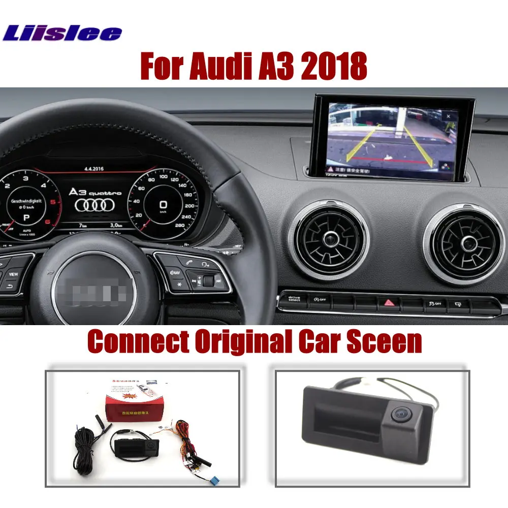 

Liislee Parking Rear View Camera For Audi A3 2018 Original Car Screen Upgrade Reverse Dynamic Trajectory Image Trunk Handle