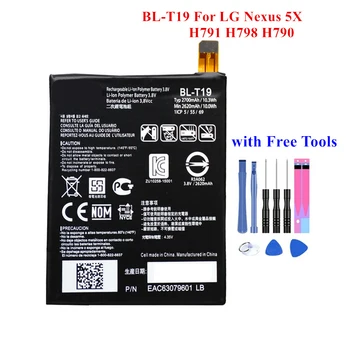 

New Spare Battery BL-T19 for LG Nexus 5X H791 H798 H790 BLT19 2620/2700mAh Real Capacity Built-in Batteria Akku +Free Tools