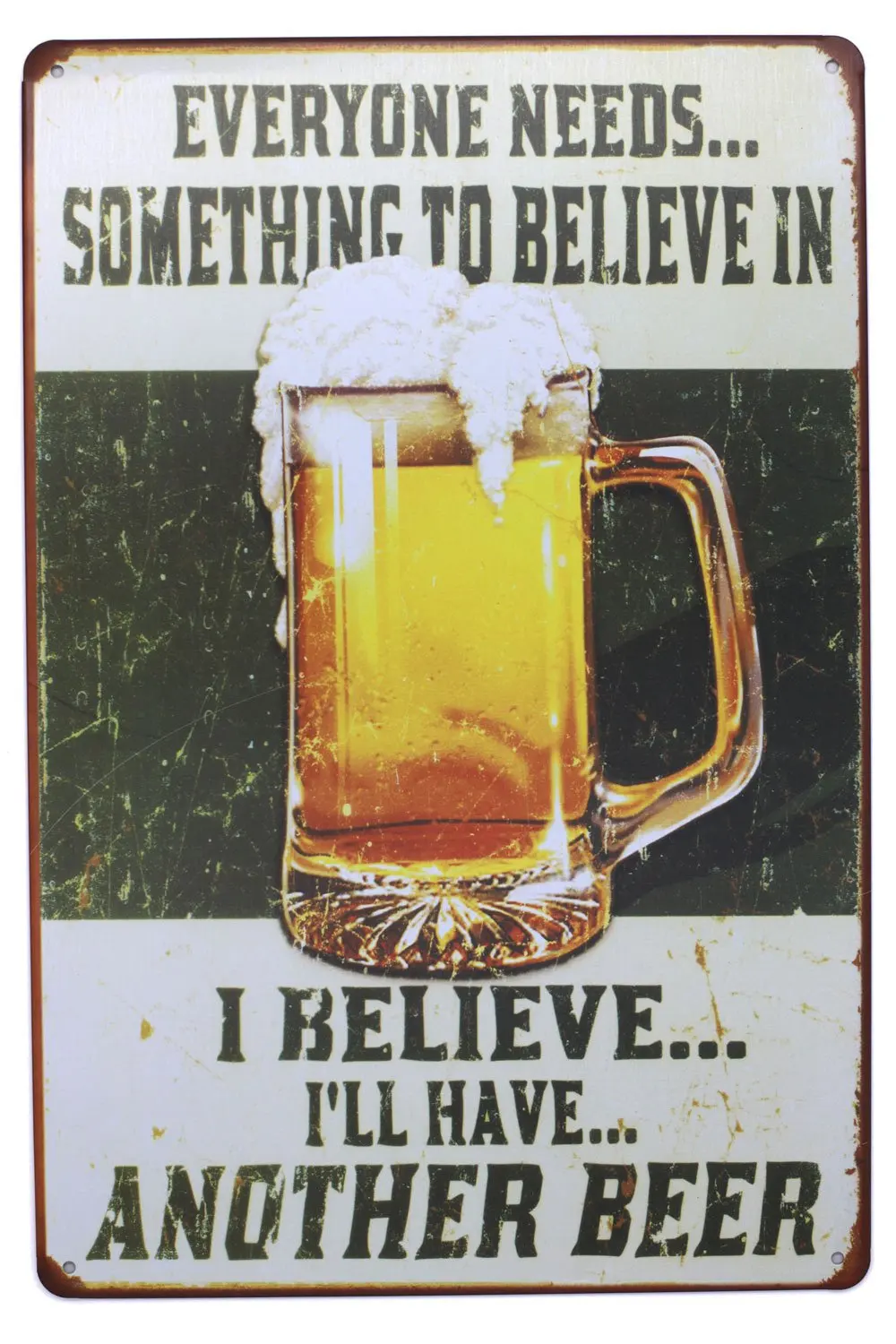 

Everyone Needs Something To Believe In I Believe I'll Have Another Beer Metal Tin Sign, Vintage Poster Plaque Kitchen Bar Pub