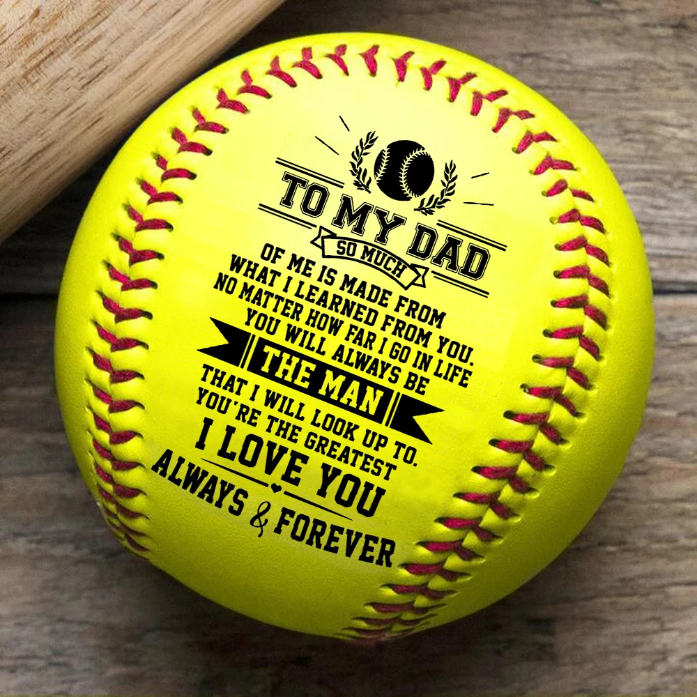 To My Dad I Will Never Outgrow A Place In Your Heart – Baseball Ball softball