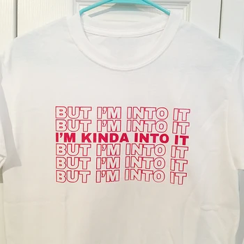 

Skuggnas New Arrival But I'm Into It Print Women T Shirts Cotton Tops Graphic Tees Harry Styles Saying Top Harajuku tshirts