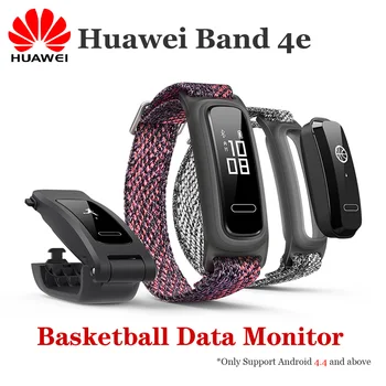 

Original Huawei Band 4e Smart Band Dual Wrist Footwear Mode Basketball Data Monitor 14Days BatteryLife Waterproof Sports Watch