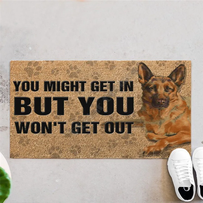 

German Shepherd You might get in but you wont get out doormat 3D All Ove Printed Non Slip Door Floor Mats Decor Porch Doormat