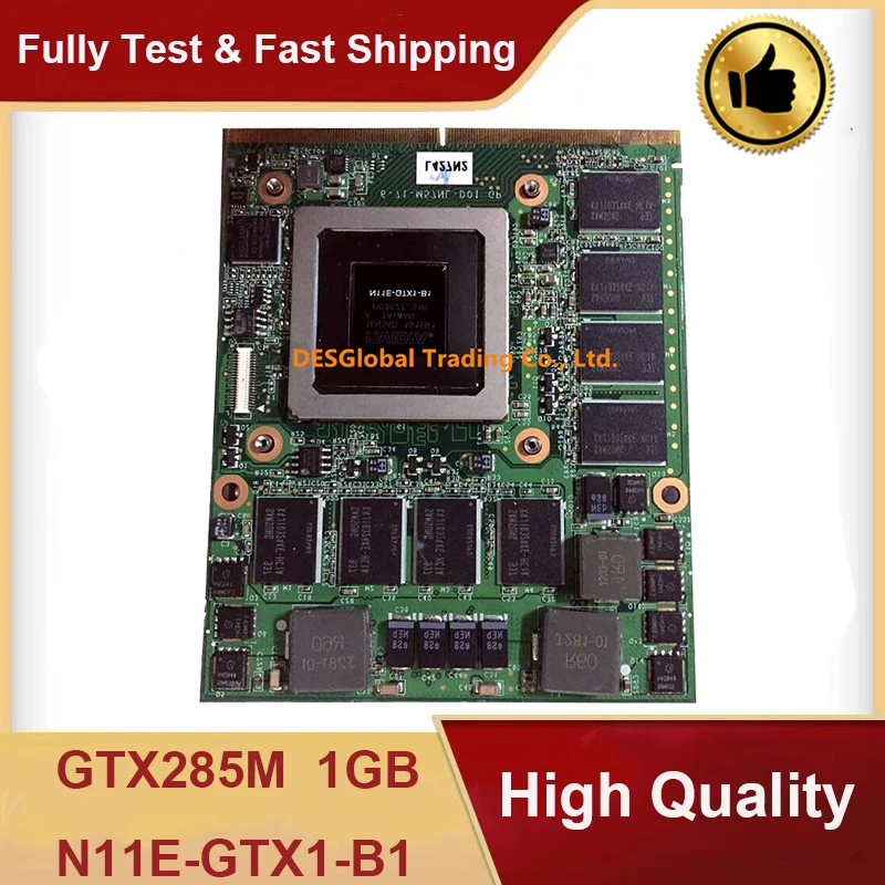 

Original GTX285M GTX 285M N11E-GTX1-B1 DDR3 1GB VGA GPU Graphic Video Card For Dell M15X M17X Clevo M57NL MSI Laptop