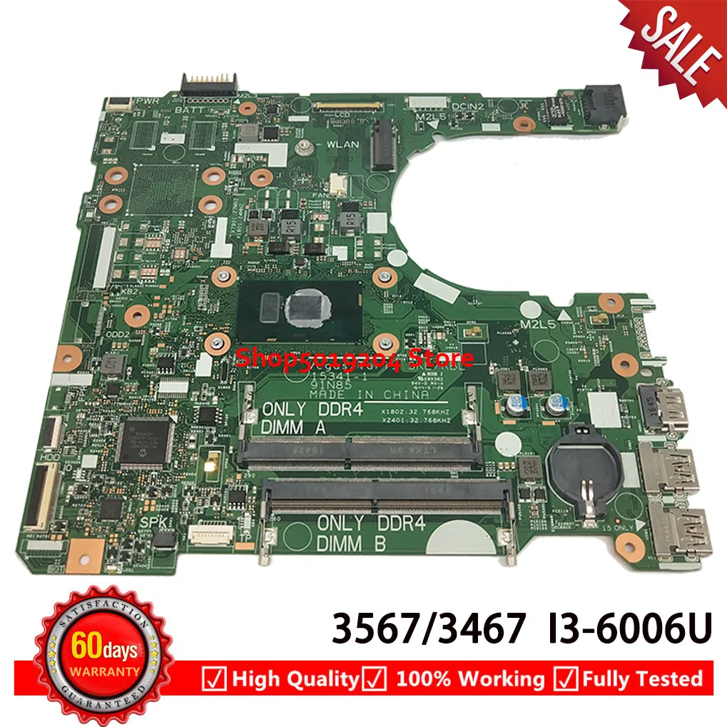 New FOR DELL Inspiron 15 3567 3467 Laptop motherboard With SR2UW I3-6006U 15341-1 91N85 mainboard CN-0N