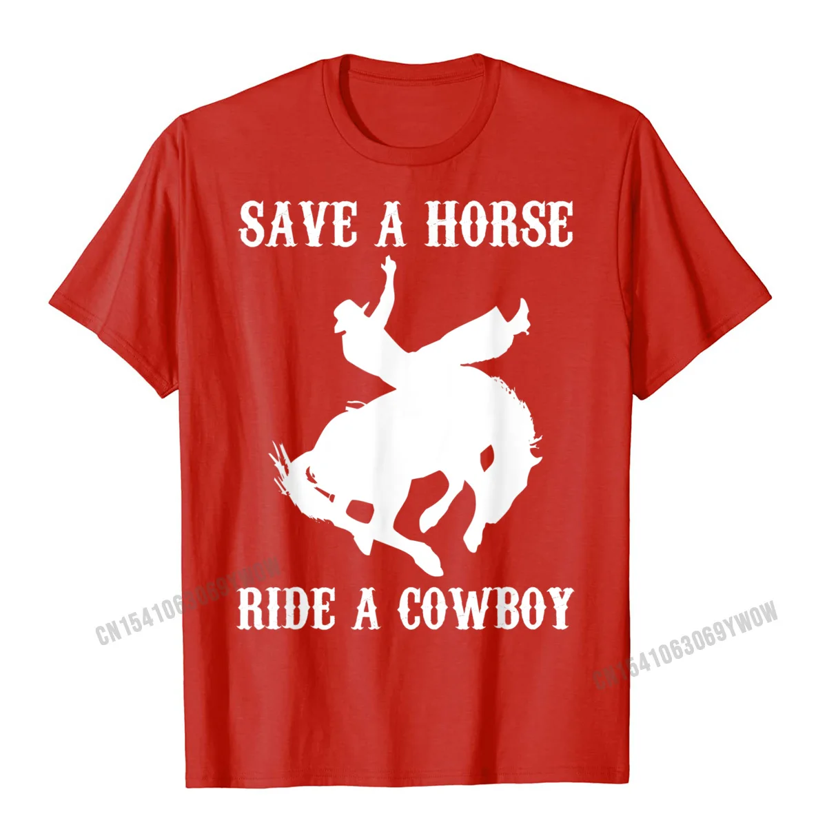 Leisure Cotton Normal Tops Tees Hip Hop Short Sleeve Young Tshirts Fashionable Father Day T Shirt O Neck Drop Shipping Save A Horse Ride A Cowboy T-Shirt funny saying sarcastic__971 red