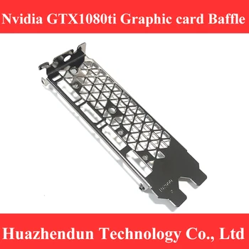 

GTX1080ti Graphic Card Bracket for Nvidia Gtx 1080ti Public version Video card DP+HDMI+DP+DP Video card 12cm Baffle 50pcs/lot