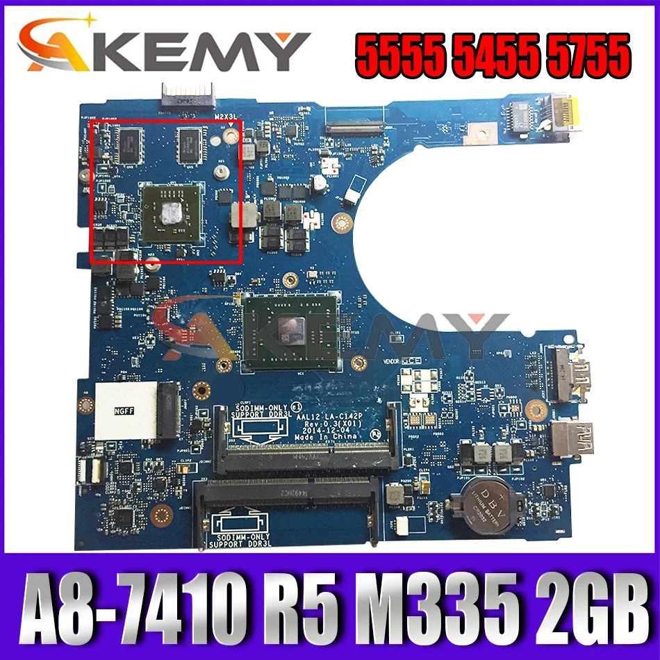 Akemy новый бренд для Dell Inspiron 5555 5455 5755 материнская плата A8-7410 Процессор R5 M335 2 Гб LA-C142P