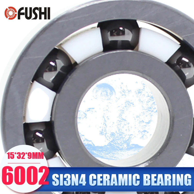 

6002 Full Ceramic Bearing ( 1 PC ) 15*32*9 mm Si3N4 Material 6002CE All Silicon Nitride Ceramic Ball Bearings
