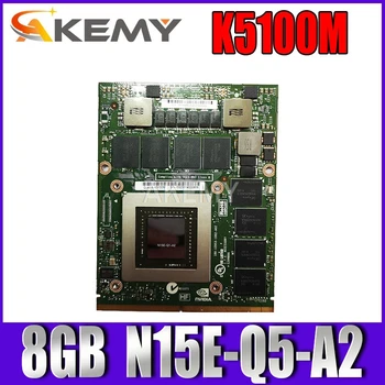 

K5100M K5100 GDDR5 8GB Vedio Graphics Card N15E-Q5-A2 With X-Bracket For Dell M6700 M6800 HP 8770W ZBook15 G1 G2 Test OK