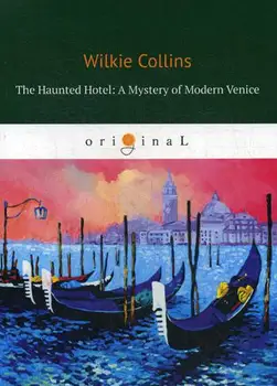 

Foreign languages Collins W. The Haunted Hotel: A mystery of modern Venice cover soft 16 +
