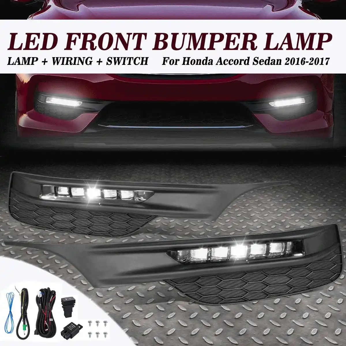 

1 pair Left+Right LED Fog Lights Front Bumper Lamps+Wiring+Switch for Honda for Accord for Sedan 2016-2017 Car Lighting Assembly