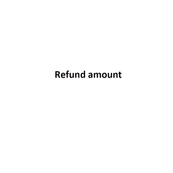 

Please place an order and note "refund return". Thank you!