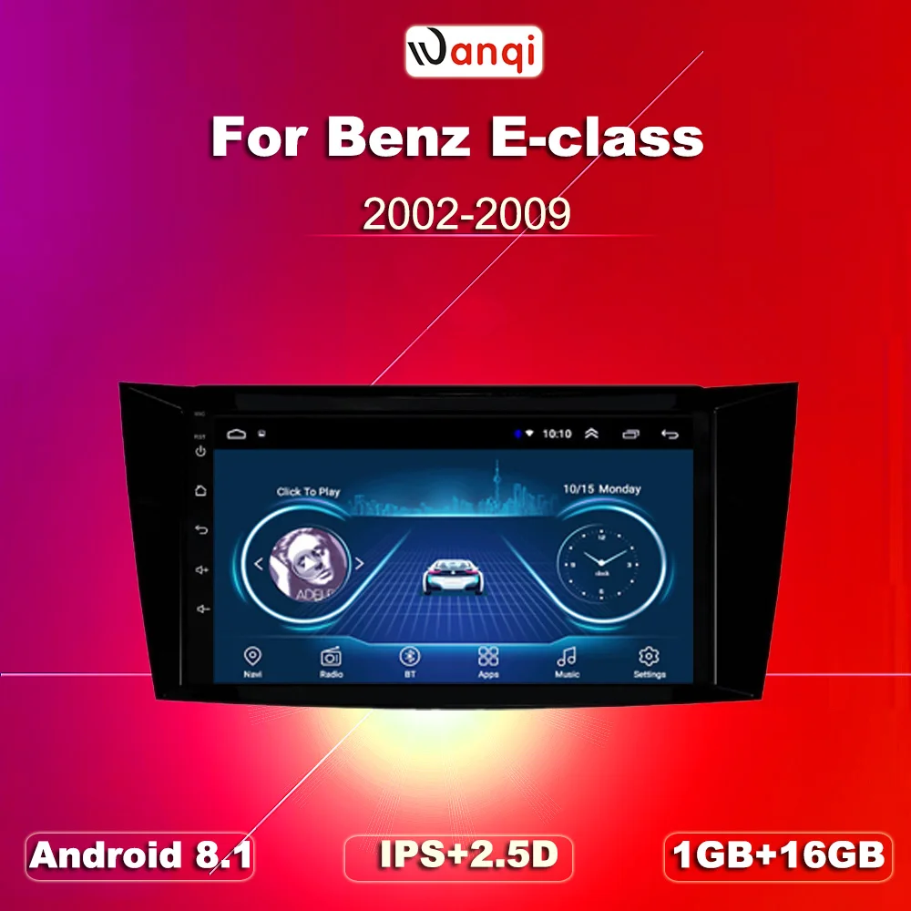 Автомобильный GPS-навигатор wanqi Android 8 1 для Benz E-Class W211(2002-2008) CLS W219(2004-2009) G-Class W463(2001-2008)