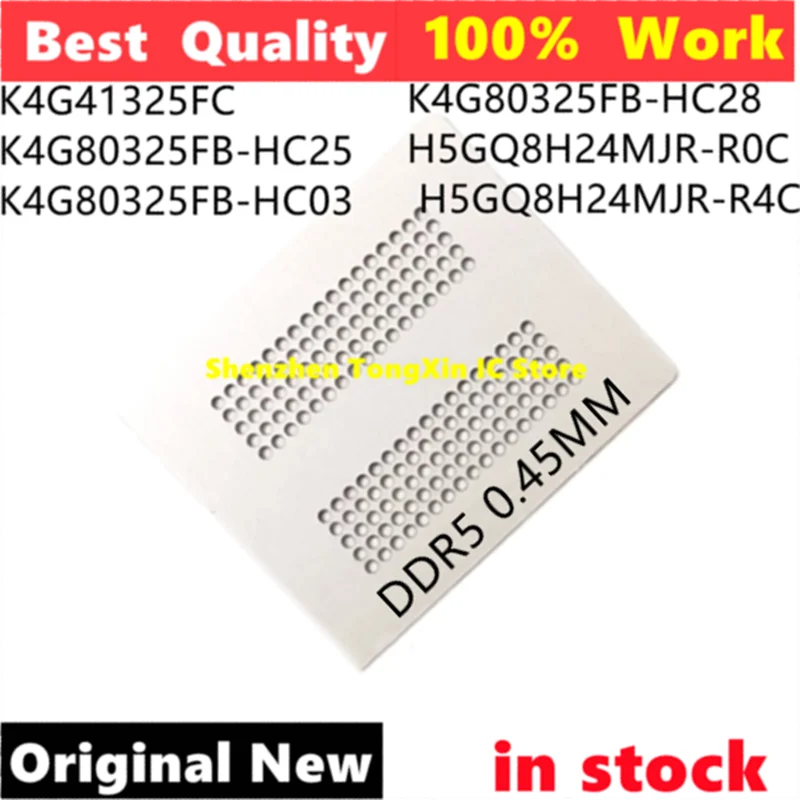 K4G80325FB-HC03 K4G80325FB-HC25 K4G80325FB-HC28 K4G41325FC K4G41325FE H5GQ8H24MJR-R4C H5GQ8H24MJR GDDR5 DDR5 Stencil |
