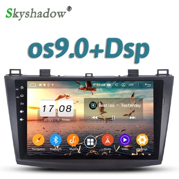 

Car DVD multimedia Player DSP IPS Android 9.0 8Core 4GB RAM GPS Map RDS Radio wifi Bluetooth 5.0 For Mazda 3 2010 2011 2012 2013