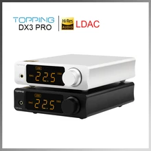 Топпинг DX3 Pro LDAC усилитель AK4493 OPA1612 DSD512 HIFI USB Bluetooth усилитель наушников DAC