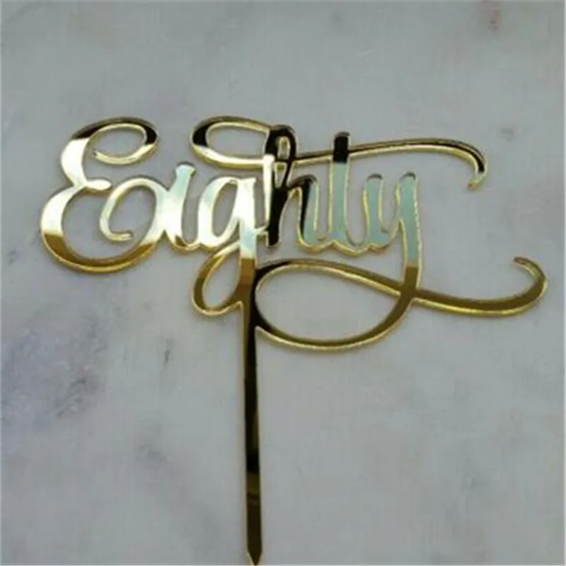 

Eighty Acrylic Gold Mirror 80th Birthday Cake Topper Wedding Anniversary Cake Topper Decorations