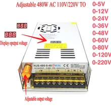 Ac-dc преобразователь 110v 220v в DC 12V 24v 36v 48v 60v 80v 120v 480W цифровой дисплей Регулируемый импульсный источник питания