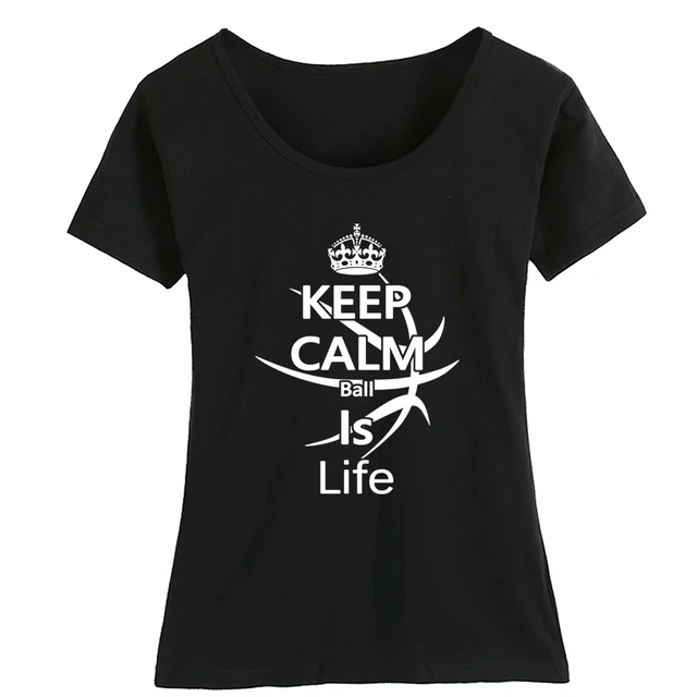 Basketball Imperial Crown Keep Calm Ball  Is Life Cotton Girl Woman Short Sleeve T Shirt Couple Clothes Summer ZIIART