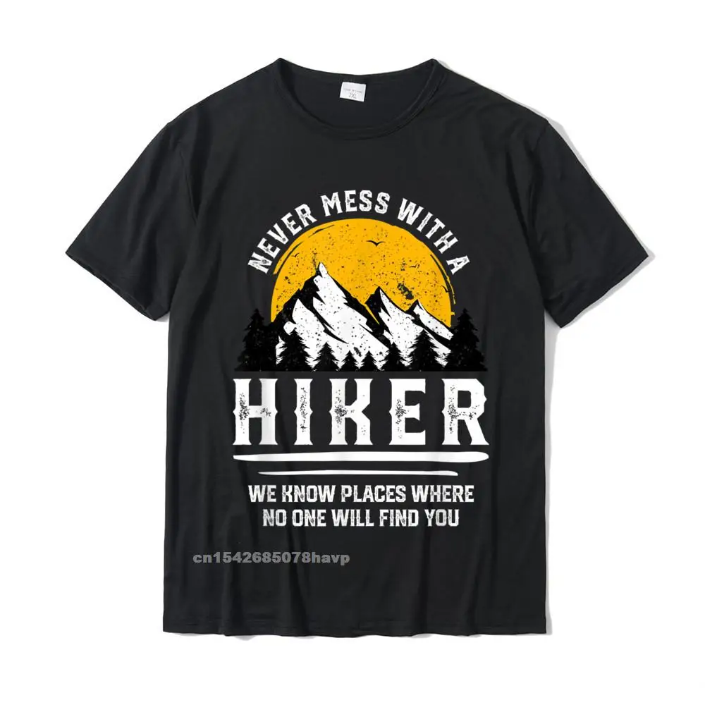 Normal 2021 Newest Group Tops Tees Crew Neck Mother Day 100% Cotton Short Sleeve T-Shirt for Men Cool Tops T Shirt Funny Hiker Gift Hiking Lover Outdoor Quote T-Shirt__2519. black