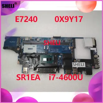 

SHELI for DELL E7240 Laptop motherboard CN-0X9Y17 0X9Y17 X9Y17 VAZ50 LA-9431P With SR1EA I7-4600U CPU mainboard 100% tested good