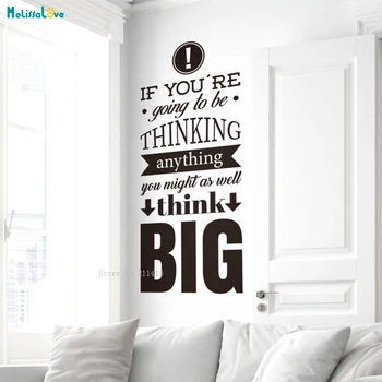 

If You're Going To Be Thinking Anything You Might As Well Think Big Quote Wall Sticker Office Decor Vinyl Art Decals YT2958