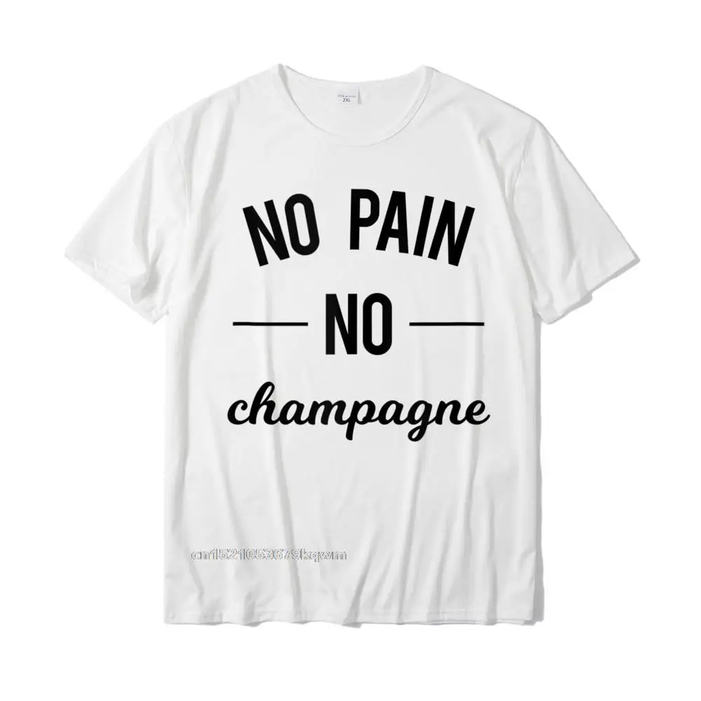 Funny Custom T Shirt Short Sleeve for Men 100% Cotton Fabric Summer/Fall O Neck T Shirt Customized Tee-Shirt 2021 Funny No Pain No Champagne Gym Fitness Workout Yoga Gift Tank Top__4279 white