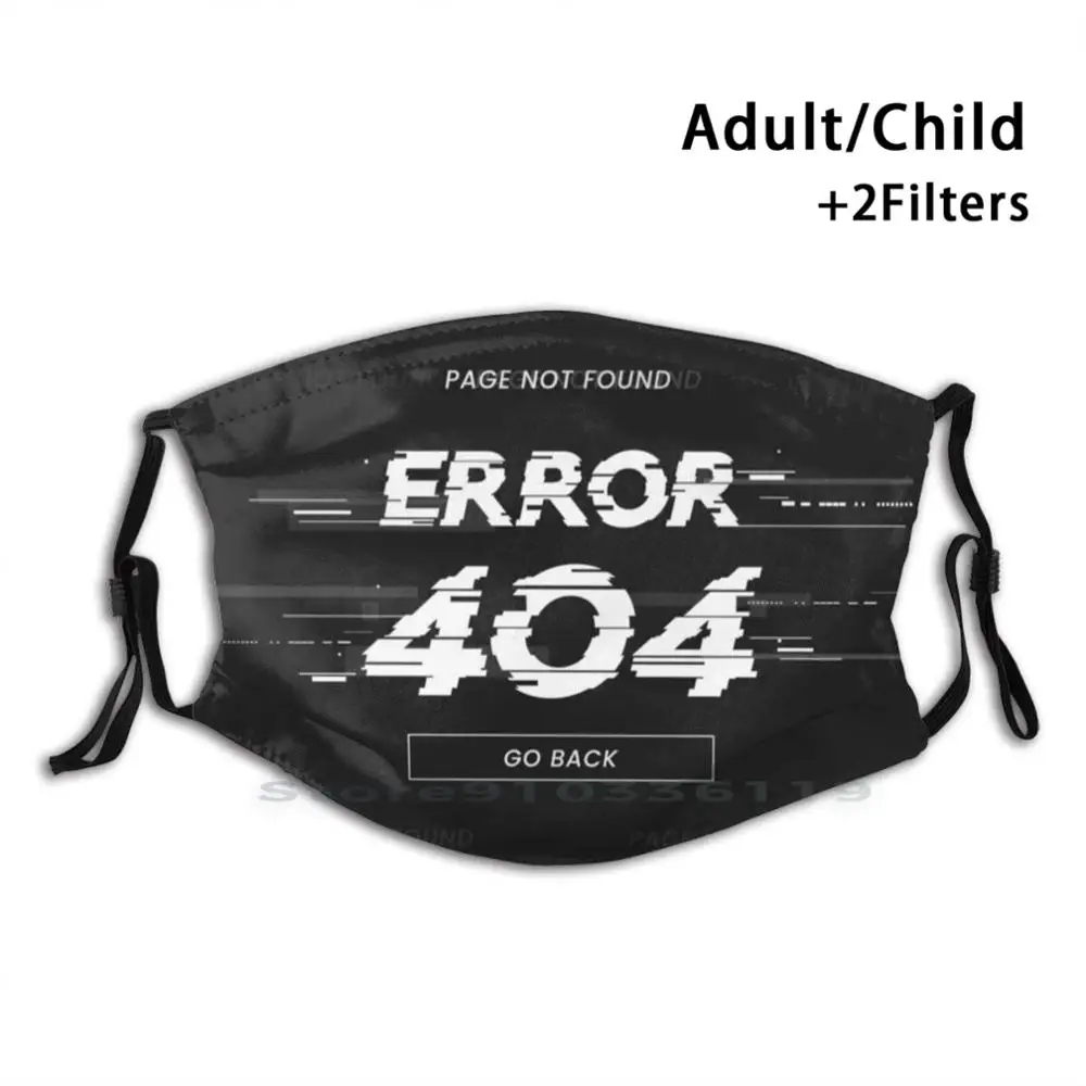 

Error 404 Go Back Print Reusable Mask Pm2.5 Filter Face Mask Kids Coder Coding Computer Error Error 404 Geek Internet Nerd