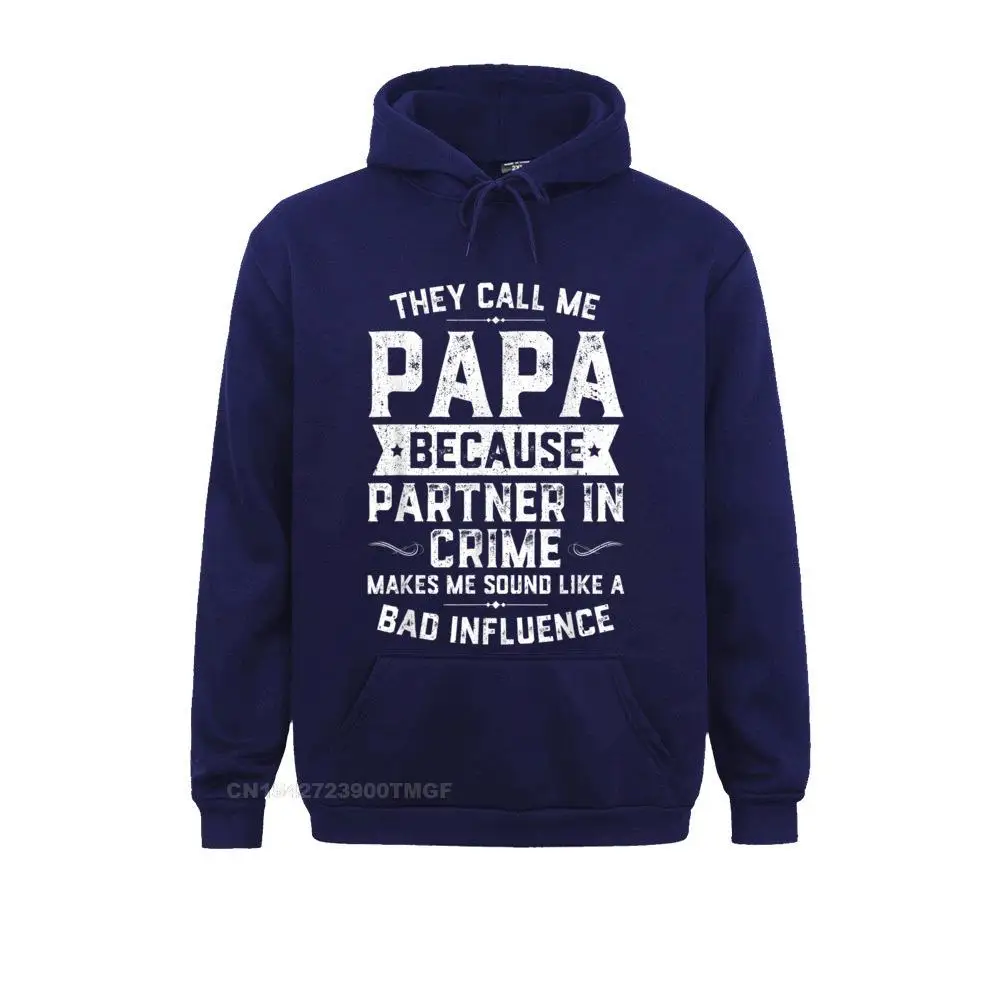 cosie Long Sleeve Hoodies Lovers Day Funky Hoods Young Sweatshirts Mens They Call Me Papa Because Partner In Crime Shirt Fathers Day T-Shirt__20468 Mens They Call Me Papa Because Partner In Crime Shirt Fathers Day T-Shirt__20468navy