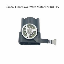 New DJI FPV Part - Gimbal Front Shell with Motor Camera Frame Drone Repair Part for Replacement In Stock New DJI FPV Part - Gimbal Front Shell with Motor Camera Frame Drone Repair Part for Replacement In Stock