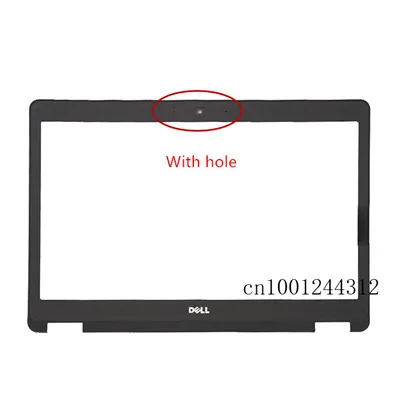 With hole Для Dell широта E5470 ЖК передняя рамка Крышка отделка рамка Корпус Корпуса корпуса КОРПУСА 0DK4RC 0PY56H - Цвет: With hole