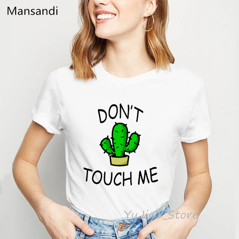 

Cute Cactus Shirt Don’T Touch Me Letters Print Tee Shirt Femme Summer Harajuku Kawaii Clothes Women White Female Tumblr T Shirt