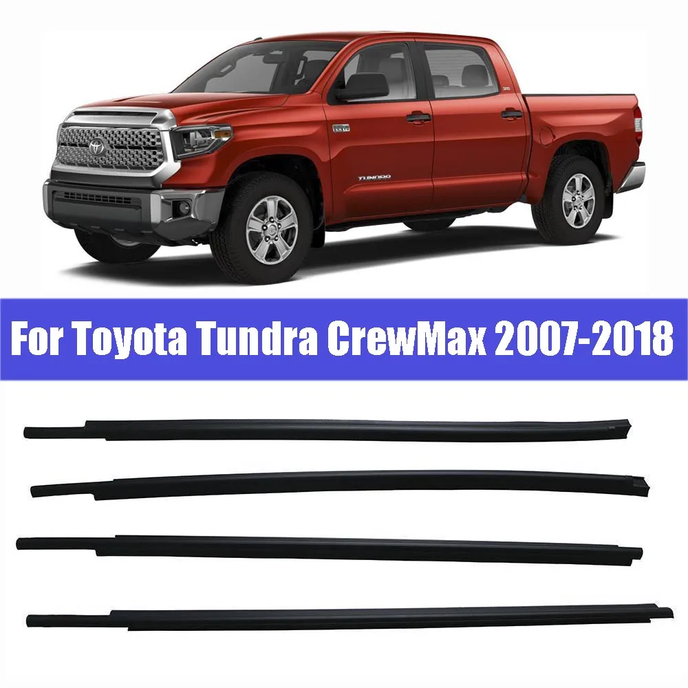 For Toyota Tundra CrewMax 2007-2018 Outside Weatherstrip Window Door