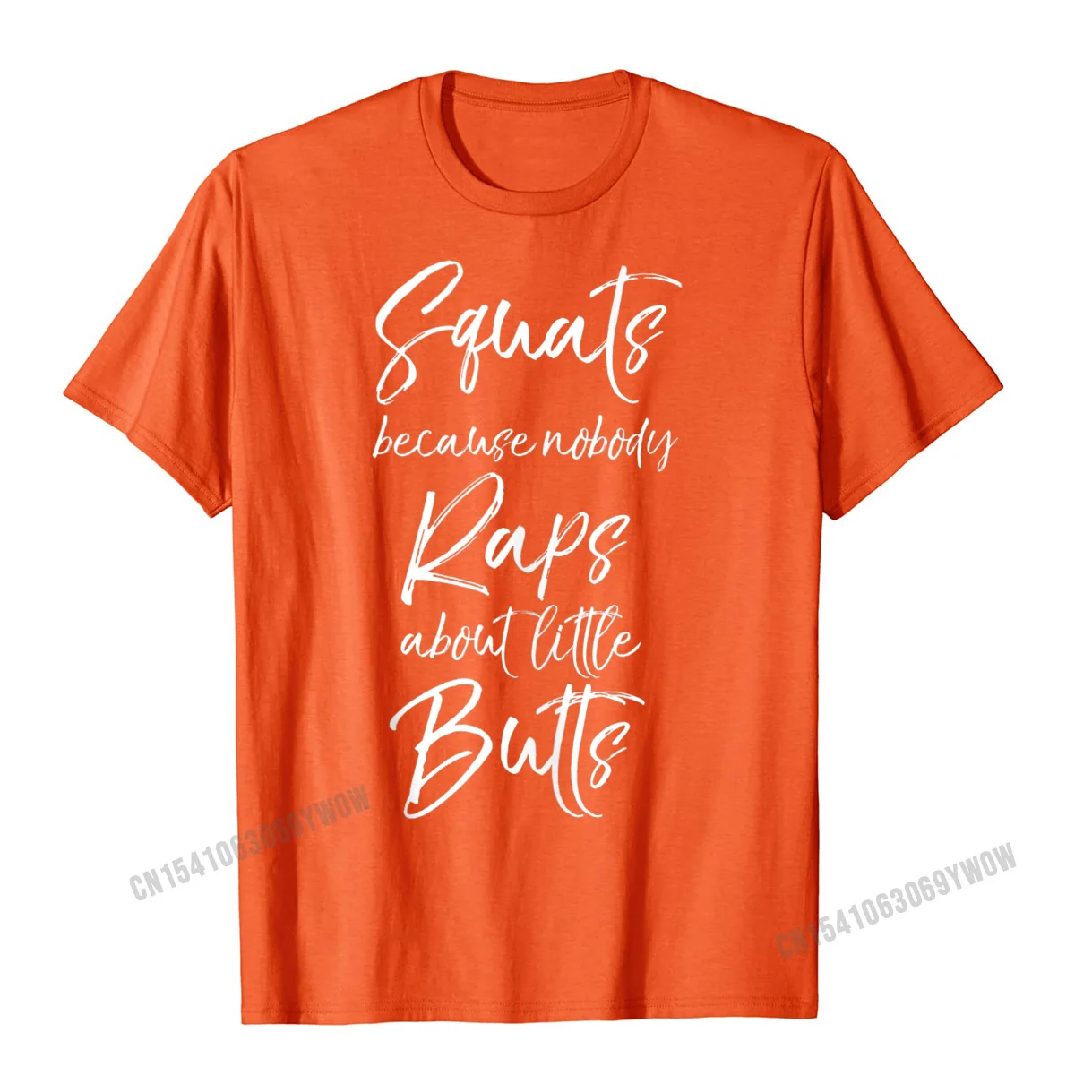 Custom Design Round Collar Tshirts Lovers Day Tees Short Sleeve for Male Plain Cotton Camisa T Shirts Drop Shipping Funny Leg Day Squats because Nobody Raps about Little Butts Tank Top__485 orange