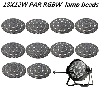 

10pcs/ 18X12W LED PAR lamp beads RGBW lamp beads board, led diode
