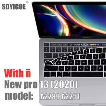 

With ñ Spanish Chile keyboard cover protector for macbook New pro13 A2289 A2251 For macbook pro13.3 Keyboard protective film