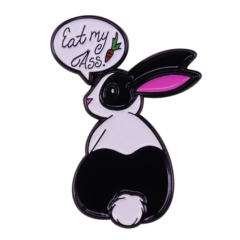 A rabbit butt funny humor pin EAT MY ASS Show your true feelings to the world