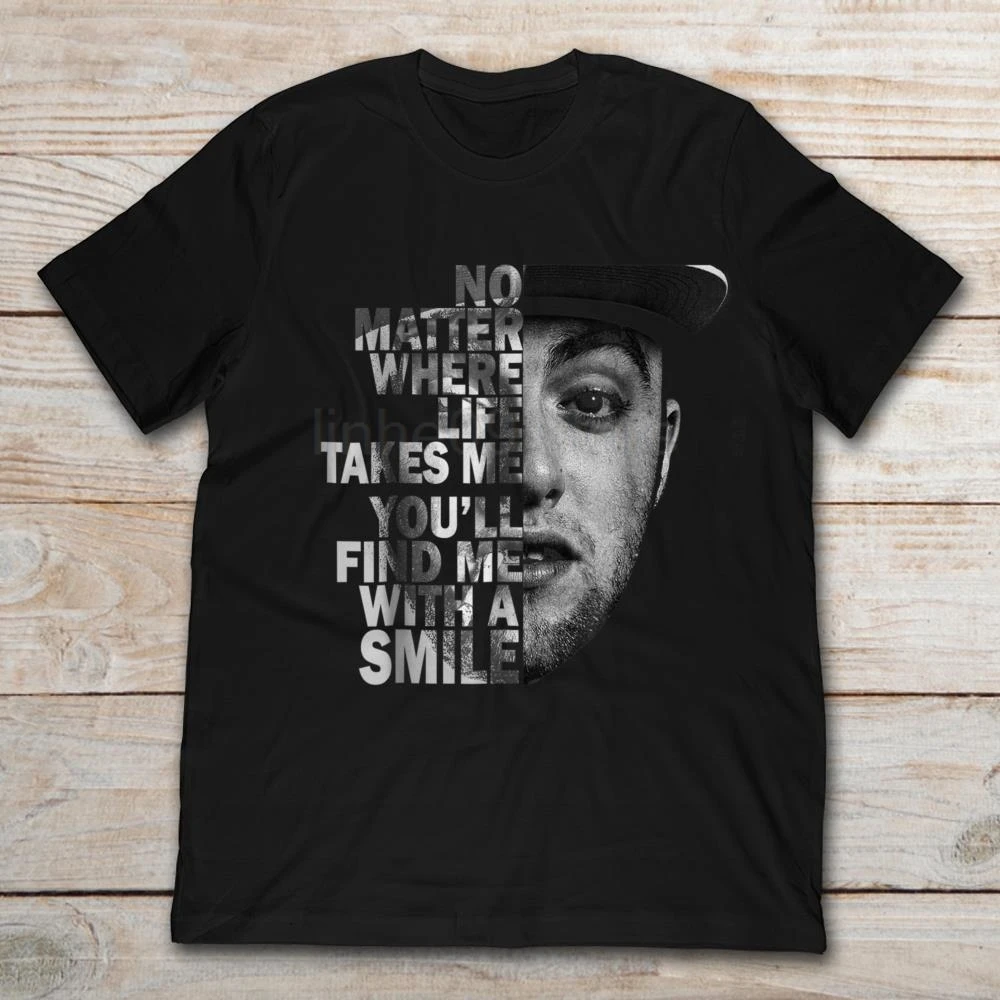 Mac Miller независимо от того где жизнь берет меня вы найдете с улыбкой Футболка