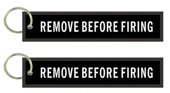 

Remove Before Firing Warning Keyring Keychain Embroidery Highlight Key Fobs