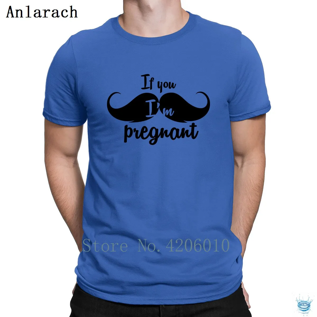 If You Mustache I'm Pregnant Tshirts Free Shipping Hilarious Printing Men's Tshirt Euro Size S-3XL Summer Anlarach Tee Top - Цвет: Royalblue