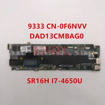 

High quality For Dell XPS 13 9333 laptop motherboard CN-0F6NVV 0F6NVV F6NVV DAD13CMBAG0 With SR16H I7-4650U CPU 100% full Tested