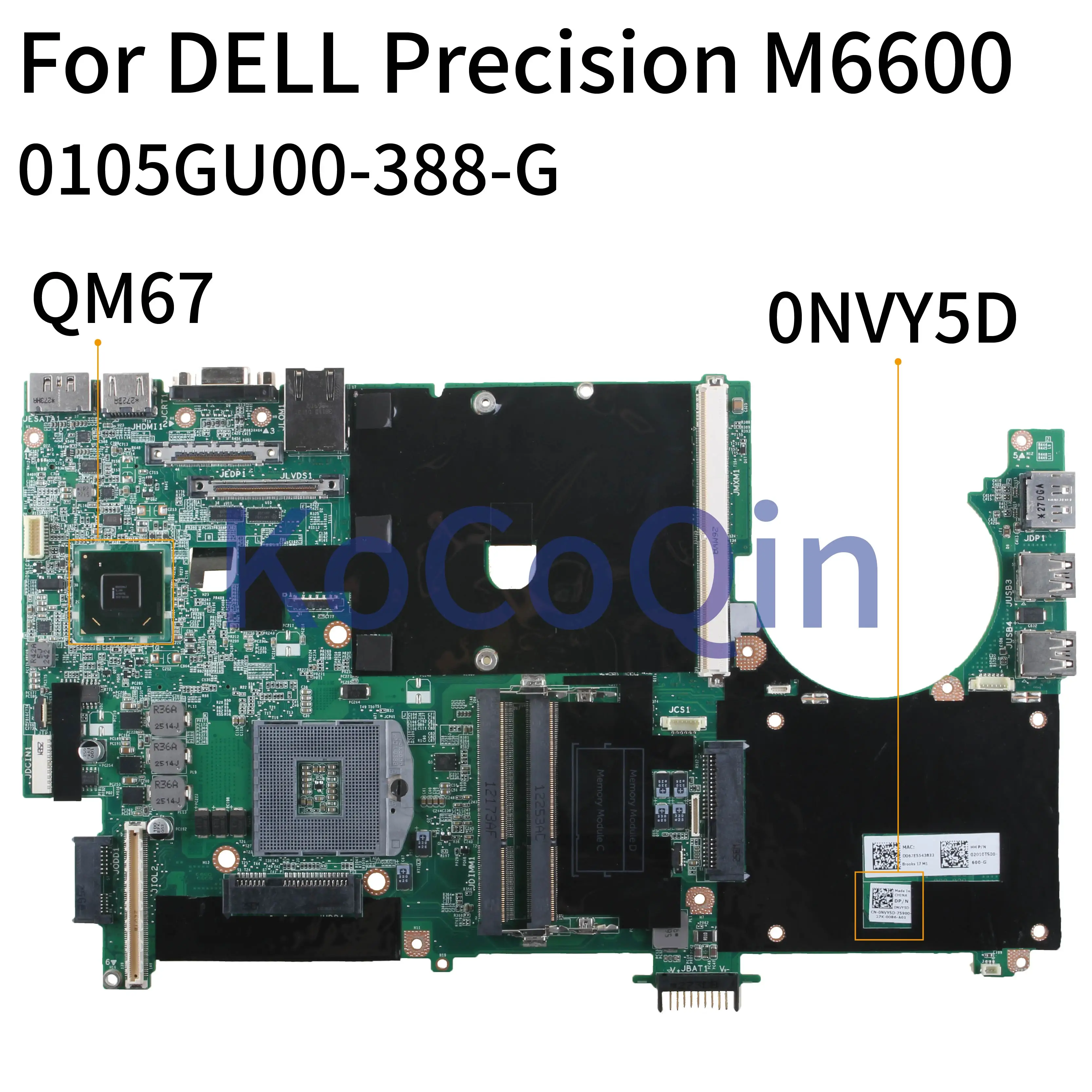 KoCoQin материнская плата для ноутбука DELL Precision M6600 Core QM67 материнская плата CN-0NVY5D 0NVY5D 0105GU00-388-G