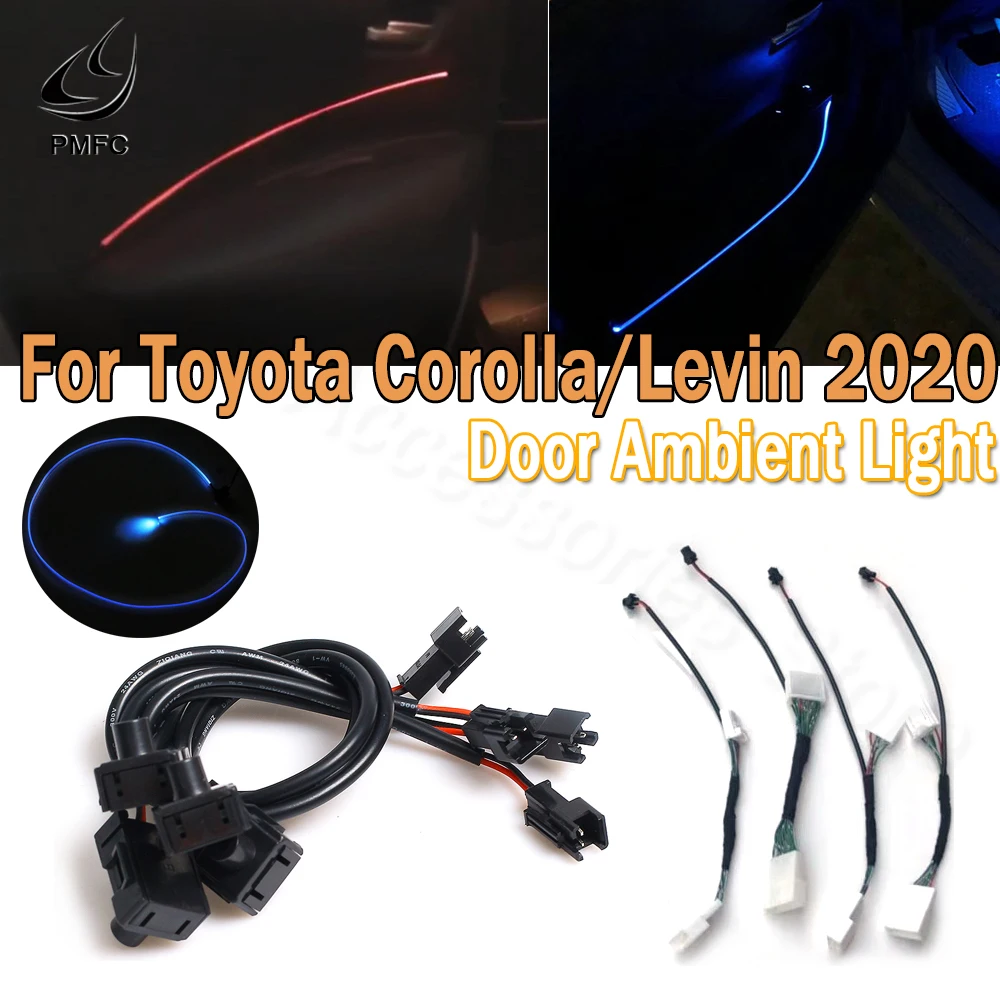 

PMFC LED 4Door Ambient Light Door Light Car Interior Atmosphere Stripes Lamp Ice Blue/64 Color For Toyota Corolla/Levin 2020