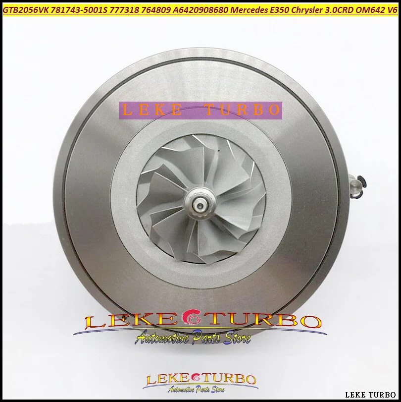 Turbo Cartridge CHRA Core GTB2056V 764809 777318 A6420908980 A6420901680 A6420905780 For Mercedes M 320 CDI W164 224HP OM642 3.0 |