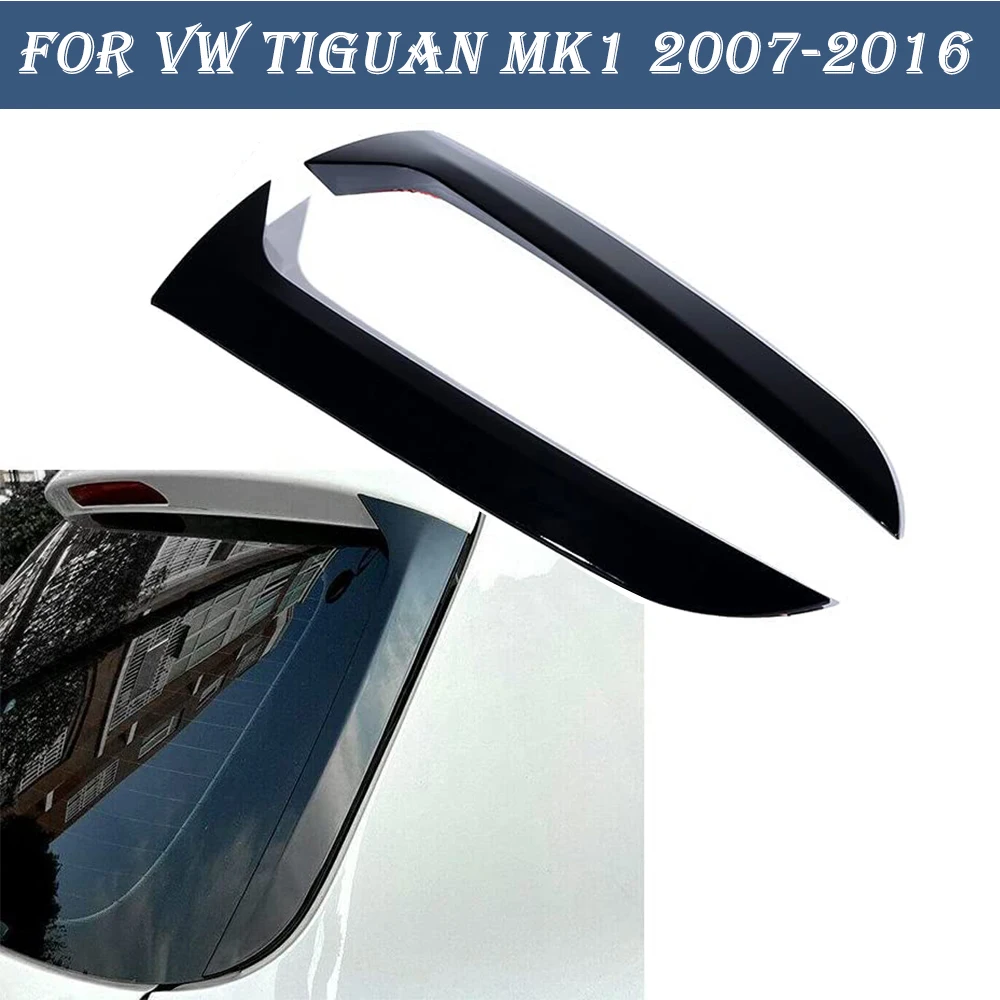 

1Pair Rear Window Spoiler Canard Splitter Trim Replacement For VW Tiguan MK1 2007-2016 Side Wing Cover Glossy Black