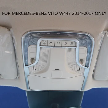

Accessories For Mercedes-Benz Vito W447 2014 2015 2016 2017 2018 Front Upper Roof Reading Light Lamp Molding Cover Kit Trim