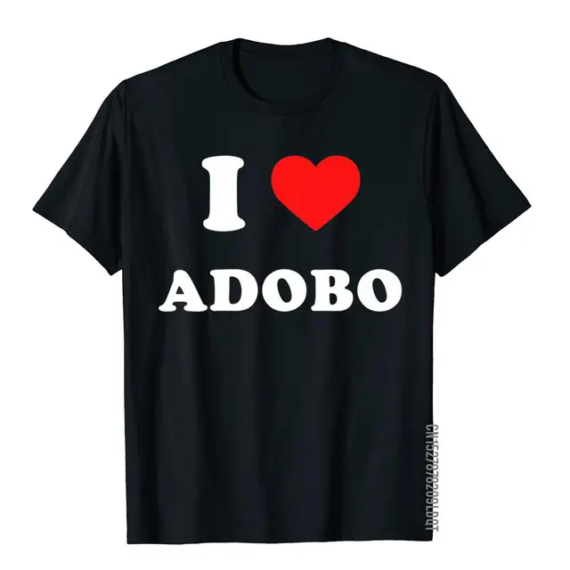I Love Adobo Filipino Food Philippines Premium T-Shirt Designer Male T Shirt Slim Fit Tops & Tees Cotton Printed 1