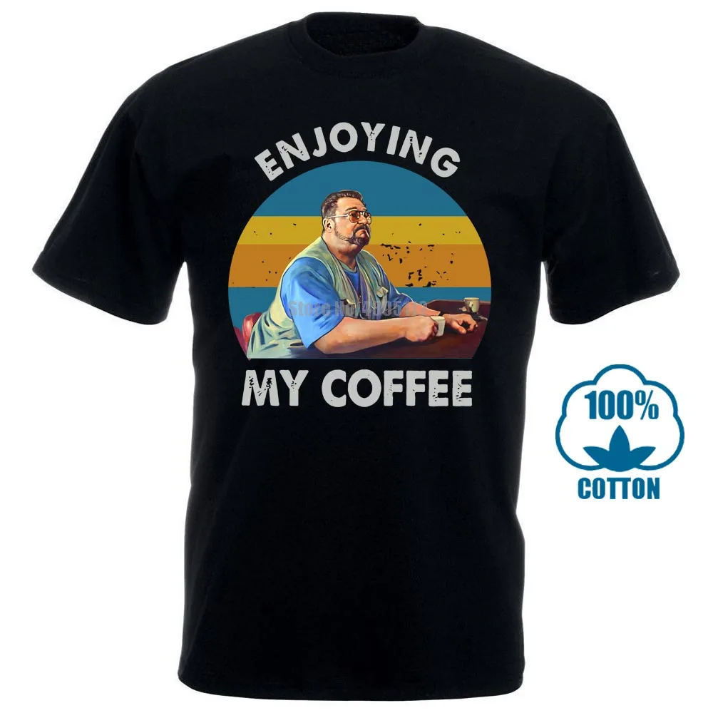 Walter Sobchak The Big Lebowski Enjoying My Coffee Black Men T-Shirt 2019 Cool Tees | Мужская одежда
